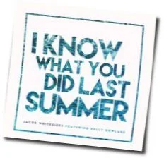 I Know What You Did Last Summer Chords by Jacob Whitesides