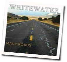 Many Roads Chords by Whitewater Band