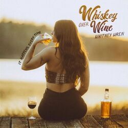 Whiskey Over Wine Chords by Whitney Wren