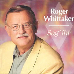 Sag Ihr Chords by Roger Whittaker