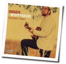 Durham Town Chords by Roger Whittaker