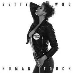 Human Touch by Betty Who