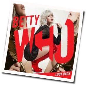 Look Back Chords by Betty Who