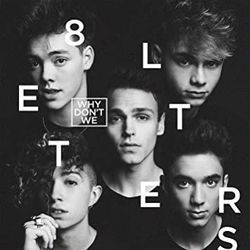 8 Letters by Why Don't We