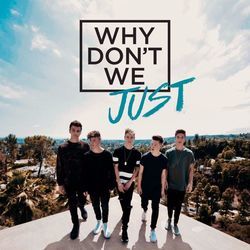 All My Love by Why Don't We