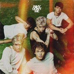 Slow Down by Why Don't We