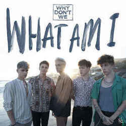 What Am I Tabs by Why Don't We
