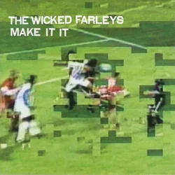 Find Shit Break Shit by The Wicked Farleys