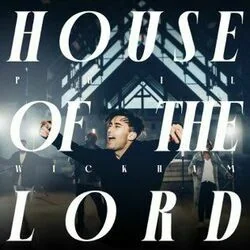 House Of The Lord Chords by Phil Wickham
