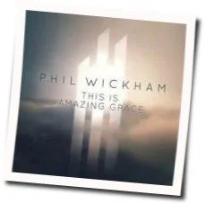 This Is Amazing Grace Acoustic Chords by Phil Wickham