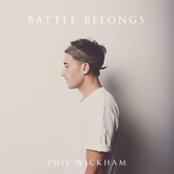 Battle Belongs by Phil Wickham