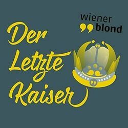 Der Letzte Kaiser by Wiener Blond