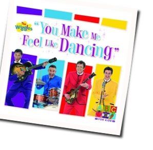 You Make Me Feel Like Dancing Chords by The Wiggles