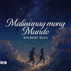 Maliwanag Mong Mundo Chords by Wilbert Ross