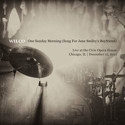One Sunday Morning Song For Jane Smileys Boyfriend Chords by Wilco
