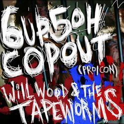 6up 5oh Cop-out Pro Con Tab by Will Wood And The Tapeworms