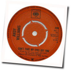 Can't Take My Eyes Off You Chords by Andy Williams