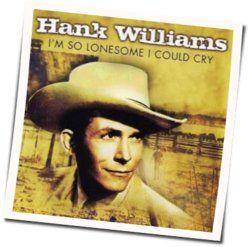 So Lonsesome I Could Cry Tab by Hank Williams