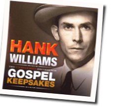 Where The Soul Of Man Never Dies Chords by Hank Williams