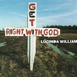 Get Right With God by Lucinda Williams