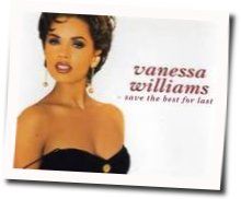 Save The Best For Last  Chords by Vanessa Williams