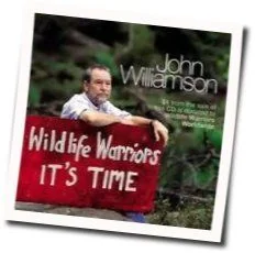 Wildlife Warriors It's Time Chords by John Williamson