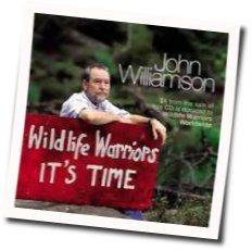 Wildlife Warriors It's Time Chords by John Williamson