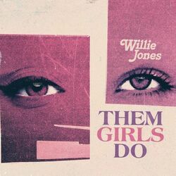 Them Girls Do by Willie Jones