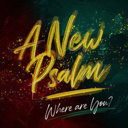 A New Psalm Where Are You Chords by Willow Worship