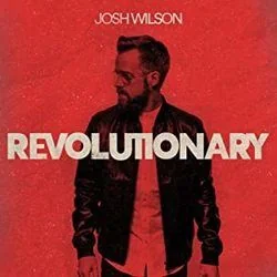 Revolutionary Chords by Josh Wilson