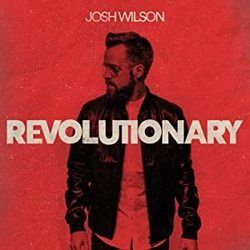 Revolutionary Chords by Josh Wilson