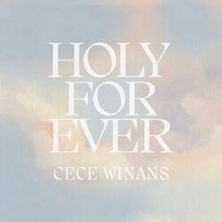 Holy Forever Chords by Cece Winans