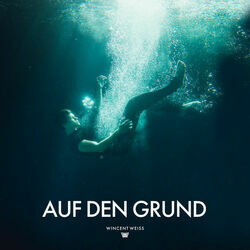 Auf Den Grund by Wincent Weiss