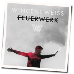 Wenn Mir Die Worte Fehlen Chords by Wincent Weiss