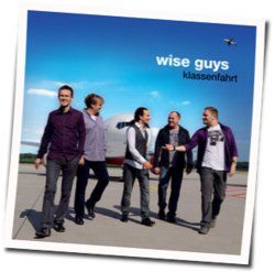 Wir Hatten Eine Gute Zeit Chords by Wise Guys