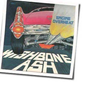 Engine Overheat Chords by Wishbone Ash