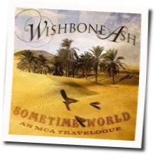 Sometime World Chords by Wishbone Ash
