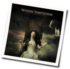 The Heart Of Everything Chords by Within Temptation