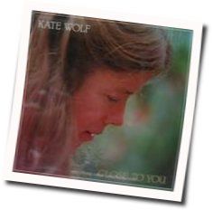 Unfinished Life Chords by Kate Wolf