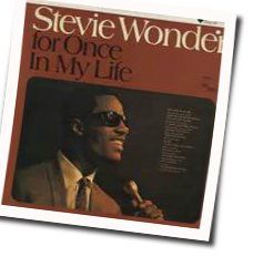 For Once In My Life by Stevie Wonder