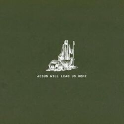 Jesus Will Lead Us Home Chords by The Worship Initiative