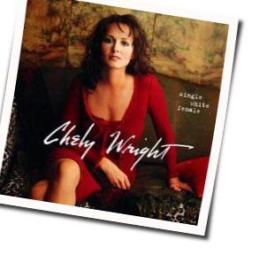 Single White Female Chords by Chely Wright