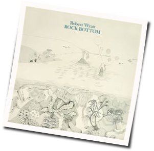 Sea Song Chords by Robert Wyatt