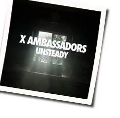 Unsteady Chords by X Ambassadors