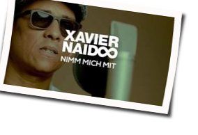 Xavier Naidoo chords for Nimm mich mit