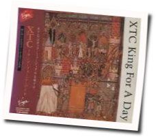 King For A Day  Chords by XTC