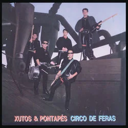 Circo De Feras Chords by Xutos And Pontapes
