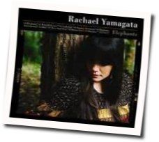Rachel Yamagata tabs and guitar chords