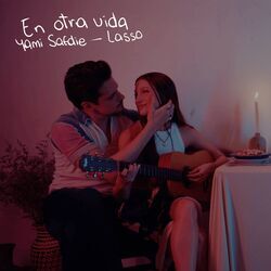 En Otra Vida Ft Lasso Chords by Yami Safdie