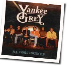 All Things Considered Chords by Yankee Grey